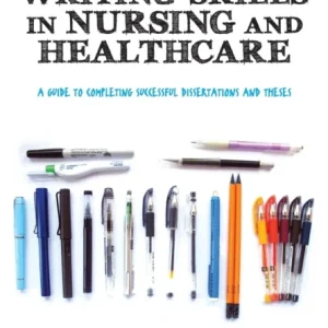 Writing Skills in Nursing and Healthcare Writing Skills in Nursing and Healthcare
