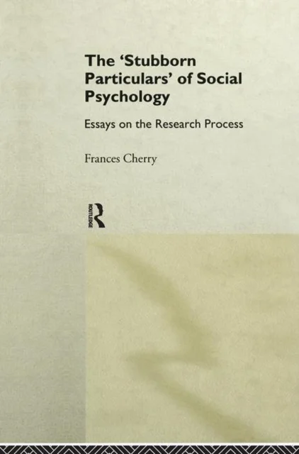 The ''Stubborn Particulars'' of Social Psychology