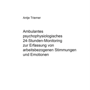 Ambulantes Psychophysiologisches 24-Stunden-Monitoring Zur Erfassung Von Arbeitsbezogenen Stimmungen