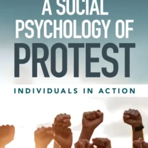 A Social Psychology of Protest A Social Psychology of Protest