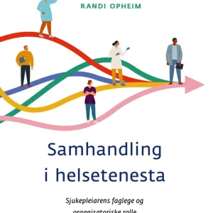 Samhandling i helsetenesta Samhandling i helsetenesta