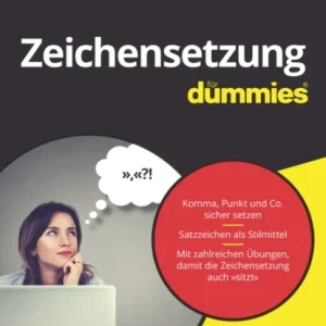 Zeichensetzung für Dummies Zeichensetzung für Dummies