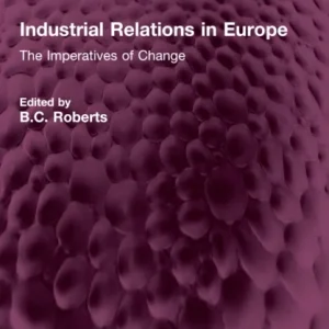 Industrial Relations in Europe Industrial Relations in Europe