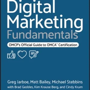 Digital Marketing Fundamentals – OMCP’s Official Guide to OMCA Certification Digital Marketing Fundamentals – OMCP’s Official Guide to OMCA Certification