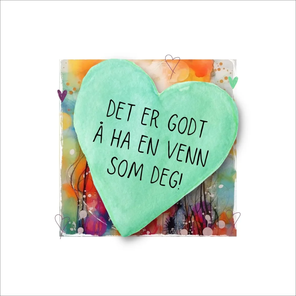 DET ER GODT Å HA EN VENN SOM DEG No19 - PLAKAT - Bilde 3
