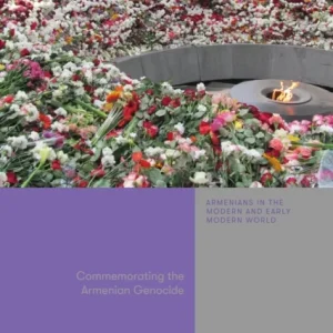 Commemorating the Armenian Genocide Commemorating the Armenian Genocide