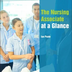The Nursing Associate at a Glance The Nursing Associate at a Glance
