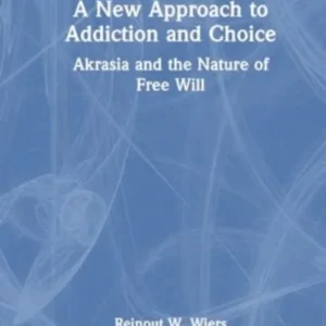 A New Approach to Addiction and Choice A New Approach to Addiction and Choice