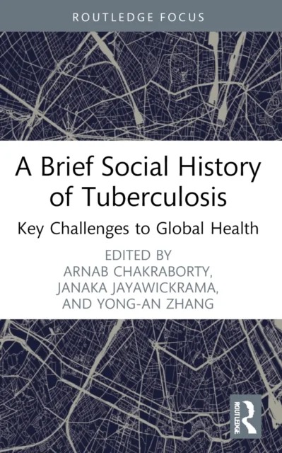 A Brief Social History of Tuberculosis
