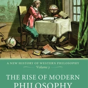 The Rise of Modern Philosophy The Rise of Modern Philosophy