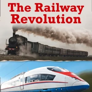 The Railway Revolution The Railway Revolution