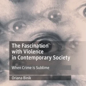 The Fascination with Violence in Contemporary Society The Fascination with Violence in Contemporary Society