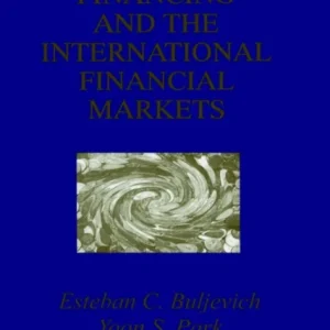 Project Financing and the International Financial Markets Project Financing and the International Financial Markets