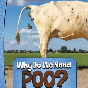 Why Do We Need Poo? Why Do We Need Poo?