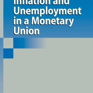 Inflation and Unemployment in a Monetary Union Inflation and Unemployment in a Monetary Union