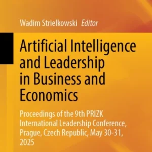 Artificial Intelligence and Leadership in Business and Economics Artificial Intelligence and Leadership in Business and Economics
