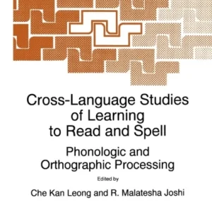 Cross-Language Studies of Learning to Read and Spell Cross-Language Studies of Learning to Read and Spell