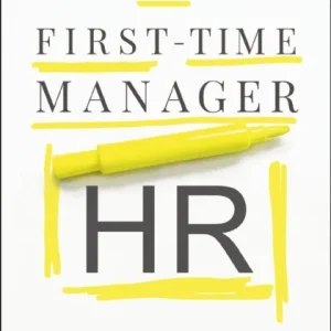 The First-Time Manager: HR The First-Time Manager: HR
