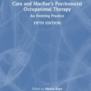 Cara and MacRae’s Psychosocial Occupational Therapy Cara and MacRae’s Psychosocial Occupational Therapy