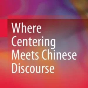 Where Centering Meets Chinese Discourse Where Centering Meets Chinese Discourse