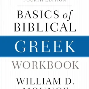 Basics of Biblical Greek Workbook Basics of Biblical Greek Workbook