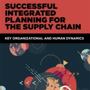 Successful Integrated Planning for the Supply Chain Successful Integrated Planning for the Supply Chain