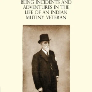 «CHINA JIM» Being Incidents and Adventures in the Life of an Indian Mutiny Veteran «CHINA JIM» Being Incidents and Adventures in the Life of an Indian Mutiny Veteran