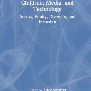 Children, Media, and Technology Children, Media, and Technology