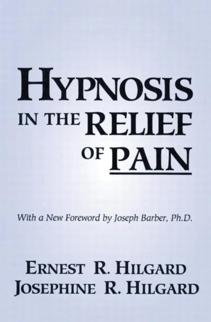 Hypnosis in the Relief of Pain