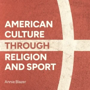 American Culture through Religion and Sport