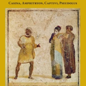 Casina, Amphitryon, Captivi, Pseudolus