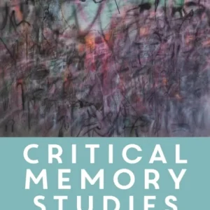 Critical Memory Studies Critical Memory Studies