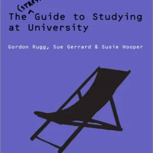 The Stress-Free Guide to Studying at University The Stress-Free Guide to Studying at University