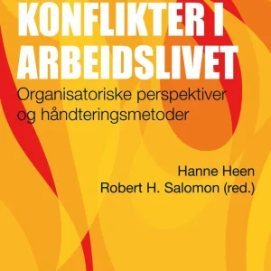 Varme konflikter i arbeidslivet Varme konflikter i arbeidslivet