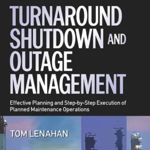 Turnaround, Shutdown and Outage Management Turnaround, Shutdown and Outage Management