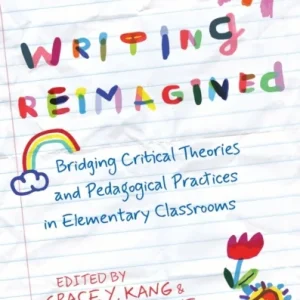 Writing Reimagined Writing Reimagined