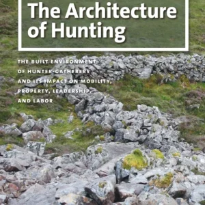 The Architecture of Hunting The Architecture of Hunting