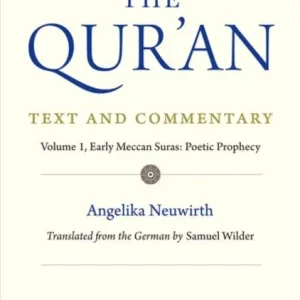 The Qur’an: Text and Commentary, Volume 1 The Qur’an: Text and Commentary, Volume 1