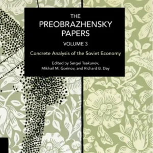The Preobrazhensky Papers, Volume 3 The Preobrazhensky Papers, Volume 3