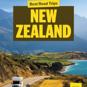Lonely Planet Best Road Trips New Zealand Lonely Planet Best Road Trips New Zealand