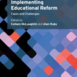 Implementing Educational Reform Implementing Educational Reform