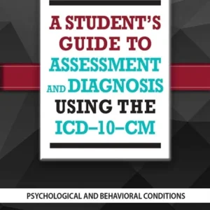 A Student’s Guide to Assessment and Diagnosis Using the ICD-10-CM A Student’s Guide to Assessment and Diagnosis Using the ICD-10-CM
