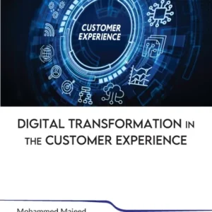 Digital Transformation in the Customer Experience Digital Transformation in the Customer Experience