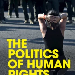 The Politics of Human Rights The Politics of Human Rights