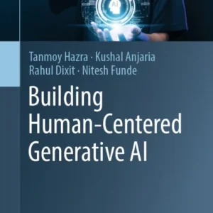 Building Human-Centered Generative AI Building Human-Centered Generative AI