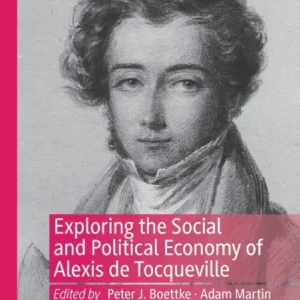 Exploring the Social and Political Economy of Alexis de Tocqueville