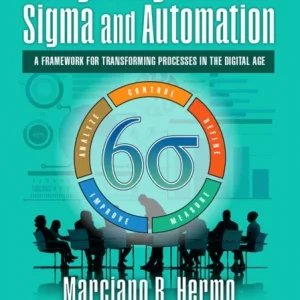 Integrating Lean Six Sigma and Automation Integrating Lean Six Sigma and Automation