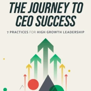 The Journey to CEO Success The Journey to CEO Success