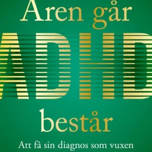 Åren går, ADHD består Åren går, ADHD består