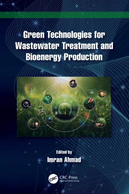Green Technologies for Wastewater Treatment and Bioenergy Production